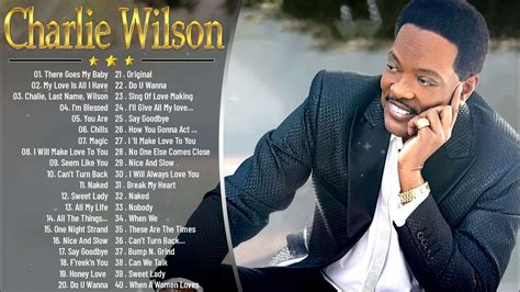 Charlie Wilson Best Playlist Songs Charlie Wilson Greatest Hits