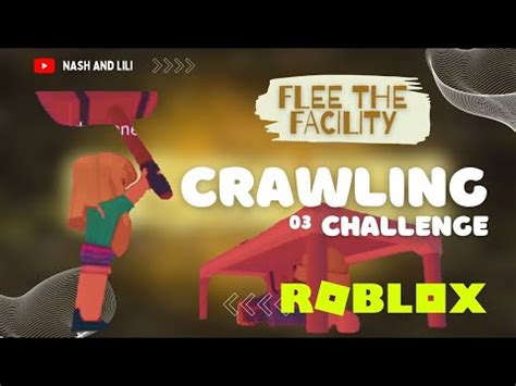 Roblox FLEE THE FACILITY Crawling Challenge YouTube