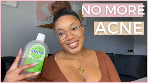 How To Use Dettol To Get Rid Of Your Body Acne For Good Get Acne Free Skin With This 1