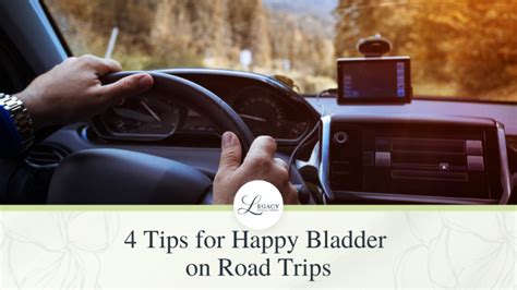 4 Tips For Happy Bladder On Road Trips Legacy Physical Therapy