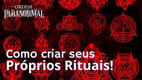 Como Criar Rituais Ordem Paranormal Passagem De Forma Rápida E Fácil