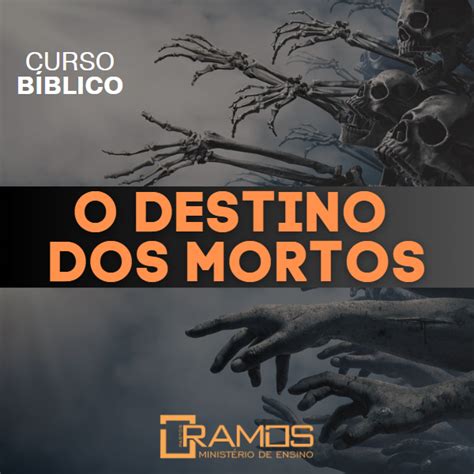 O DESTINO DOS MORTOS