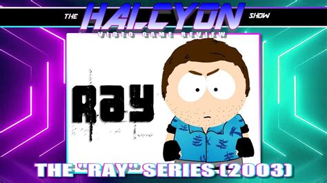 The Ray Series 2003 Review The Halcyon Show YouTube