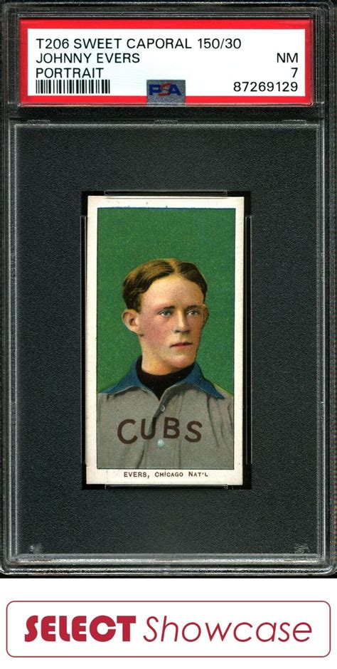 1909 11 T206 SWEET CAPORAL 150 30 JOHNNY EVERS HOF PORTRAIT POP 3 PSA 7