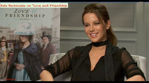 Kate Beckinsale On Love And Friendship Youtube