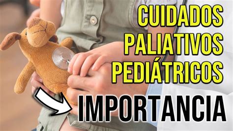 CUIDADOS PALIATIVOS PEDIÁTRICOS Soporte emocional físico y espiritual