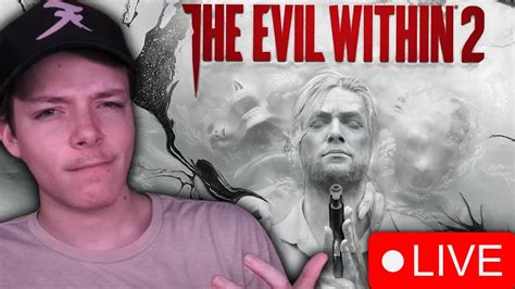 FIRST TIME Playing The Evil Within 2 The Evil Within 2 PLAYTHROUGH