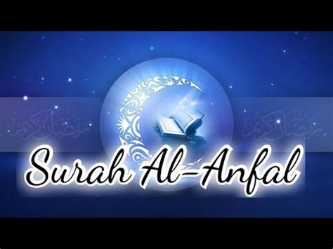 08 Surah Al Anfal Full By Saad Al Ghamdi With Arabic Text HD Islam