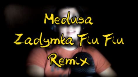 Medusa Official Zadymka Fiu Fiu REMIX YouTube