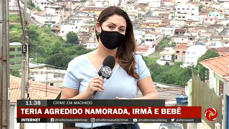 Homem Agride Irm Namorada E Sobrinha Em Machado Youtube