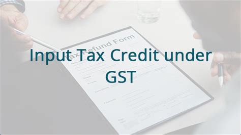 Input Tax Credit Under Gst