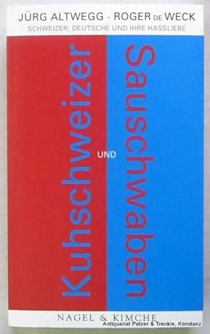 Schweizer Deutsche Und Ihre Hassliebe Hrsg Von J Rg Altwegg U Roger