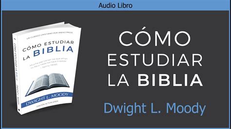 Cómo Estudiar la Biblia Dwight L Moody Audiolibro Cristiano