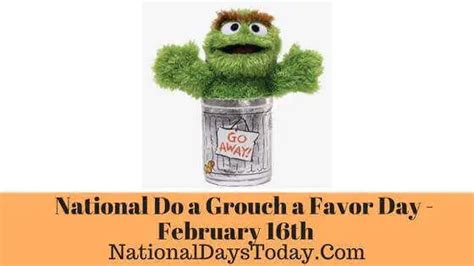 National Do a Grouch a Favor Day 2023 - Why This Day!