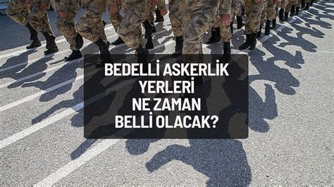 Bedell Askerl K Yerler Sorgulama Bedelli Askerlik Yerleri Ne