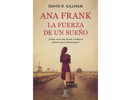 Livro Ana Frank La Fuerza De Un Sueño de David R Gillham Espanhol