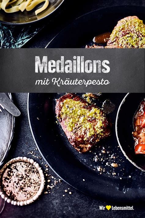 Medaillons mit Kräuterpesto Rezept EDEKA Rezept Kräuterpesto