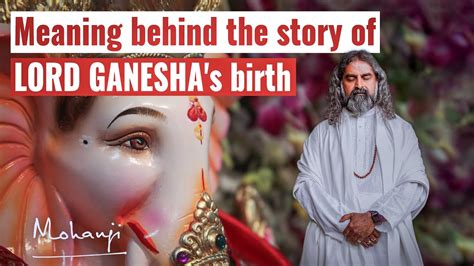 The Story Behind The Birth Of Lord Ganesha I Mohanji YouTube