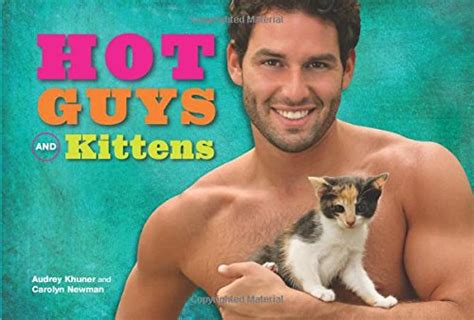 Hot Guys And Kittens Khuner Audrey Newman Carolyn Amazon Books