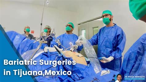 Bariatric Surgeries In Mexico Dr Miguel Montalvo