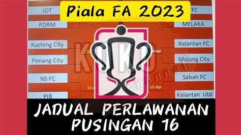 Jadual Piala Fa Pusingan Bermula April Youtube