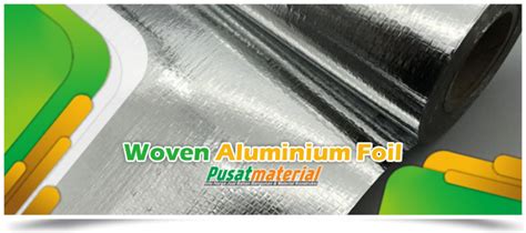 Jual Woven Foil Peredam Panas Harga Murah Pusatmaterial