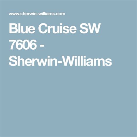 Blue Cruise SW 7606 Sherwin Williams Sherwin Williams Paint Colors