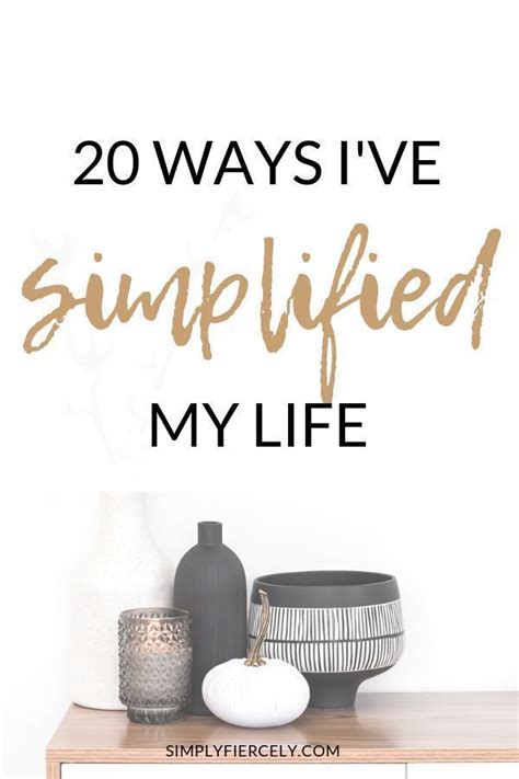 Ways I Ve Simplified My Life Minimalist Lifestyle Simple Living