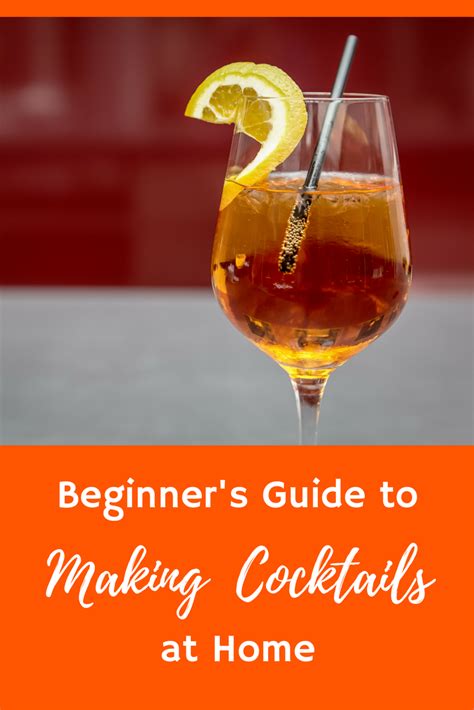 How To Make Cocktails At Home A Beginner Guide Whether You Have