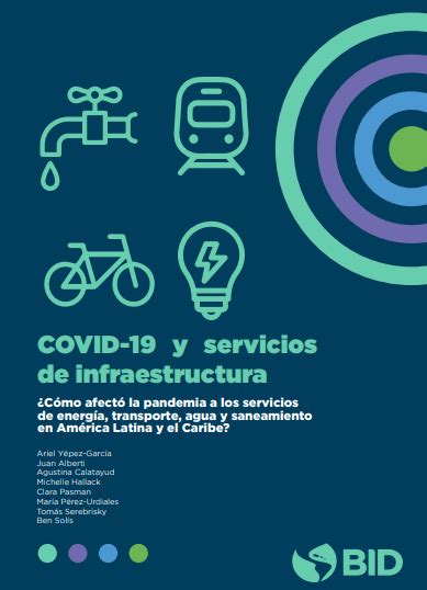 Covid Y Servicios De Infraestructura C Mo Afect La Pandemia A Los