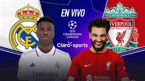 Clarosports Real Madrid Vs Liverpool Resumen Gol Y Resultado Del