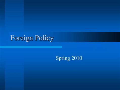 Ppt Foreign Policy Powerpoint Presentation Free Download Id 5448758