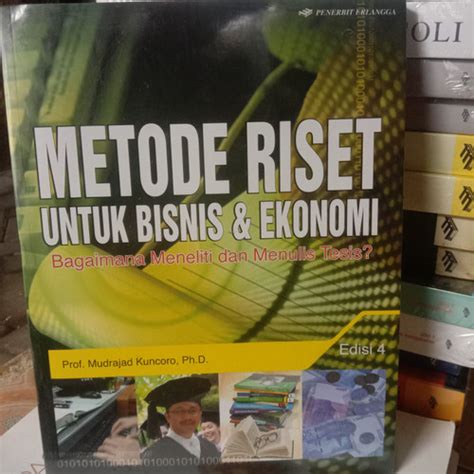 Jual METODE RISET UNTUK BISNIS EKONOMI EDISI 4 PROF MUDRAJAD KUNCORO