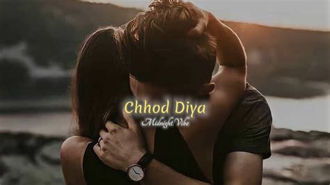 Chhod Diya Slowed Reverb Lofi Remix Arijit Singh YouTube