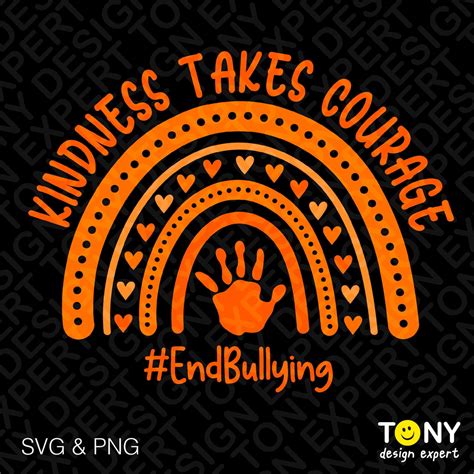 Kindness Takes Courage Svg Png End Bullying Svg Anti Bullying Svg