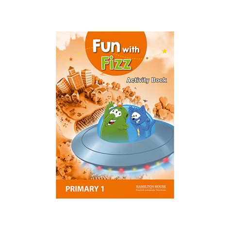 FUN WITH FIZZ PRIMARY 1 ACTIVITY BOOK - Agora Education