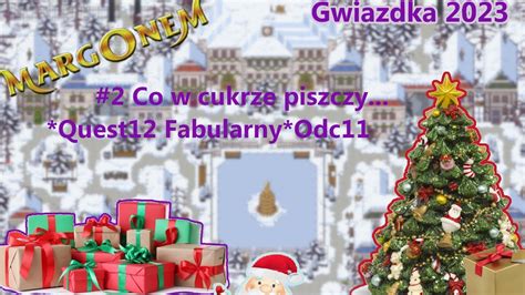 Margonem Gwiazdka Odc Quest Co W Cukrze Piszczy