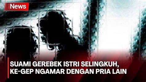 Viral Suami Gerebek Istri Selingkuh Di Indekos Dapati Istri Berduaan