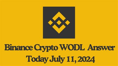 Binance Crypto Wodl Answer Today July A Quick Guide News