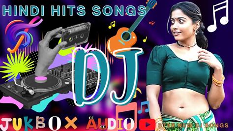 Hindi Dj Song Hits 2023 All Time Hits Dj Remix Bollywood Old Dj Remix Bollywood Old Dj