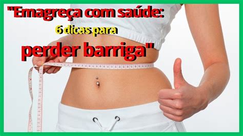 DESCUBRA COMO CONQUISTAR A BARRIGA DOS SONHOS ESSAS DICAS SIMPLES E