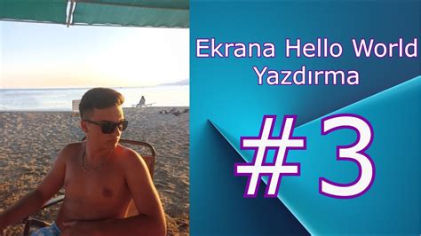 3 C Dersleri Ekrana Hello World Yazdırma YouTube