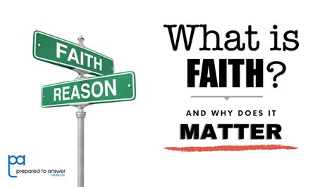What is Faith and Why Does It Matter? - Prepared to Answer