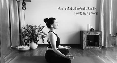 Mantra Meditation: Benefits, Techniques, Purpose, How to Perform ...