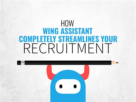 How Wing Assistant Completely Streamlines Your Recruitment Wing Assistant