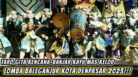 LOMBA BALEGANJUR SE KOTA DENPASAR 2023 SEKA GONG TARO GITA KENCANA