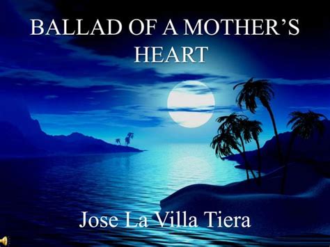 Ballad Of A Mothers Heart Ppt