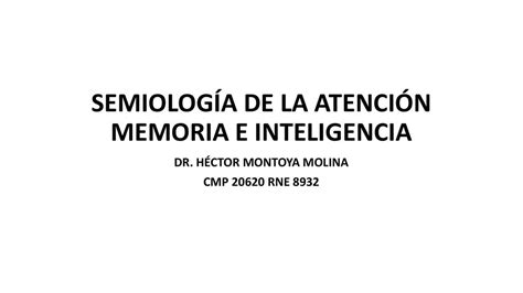 CLASE 3 SEMIOLOGIA DE LA ATENCION MEMORIA E INTELIGENCIA Med Cuore