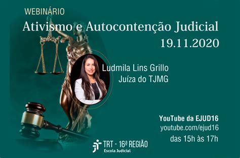 Ejud16 Promove O Webinário Ativismo E Autocontenção Judicial E Abre