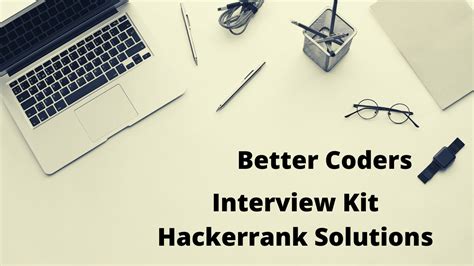 Solutions To Hackerrank Interview Preparation Kit Better Coders